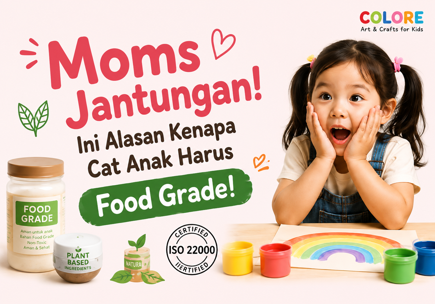 Moms Jantungan! Ini Alasan Kenapa Cat Anak Harus Food Grade!